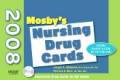 Mosby's 2008 nursing drug cards
