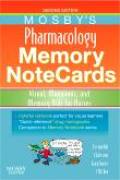 Mosby's pharmacology memory notecards: visual, mnemonic, and memory aids for nurses