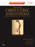 Chestnut's obstetric anesthesia: principles and practice