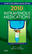 2010 intravenous medications: a handbook for nurses and health professionals