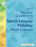 Mosby's review questions for the speech-language pathology praxis examination