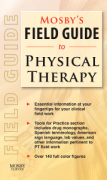Mosby's field guide to physical therapy