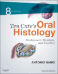 Ten Cate's oral histology: development, structure, and function