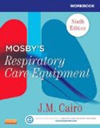 Workbook for Mosbys Respiratory Care Equipment