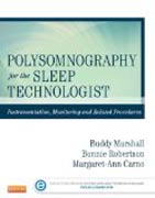 Polysomnography for the Sleep Technologist: Instrumentation, Monitoring, and Related Procedures