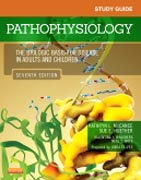 Study Guide for Pathophysiology: The Biological Basis for Disease in Adults and Children