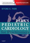 Parks Pediatric Cardiology for Practitioners: Expert Consult - Online and Print