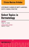 Dermatology, An Issue of Veterinary Clinics: Exotic Animal Practice