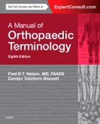 A Manual of Orthopaedic Terminology: Expert Consult - Online and Print