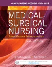 Clinical Nursing Judgment Study Guide for Medical-Surgical Nursing: Patient-Centered Collaborative Care