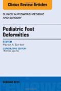 Pediatric Foot Deformities, An Issue of Clinics in Podiatric Medicine and Surgery