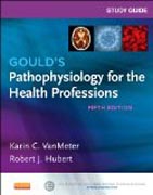 Study Guide for Goulds Pathophysiology for the Health Professions