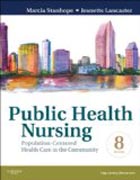 Public Health Nursing - Revised Reprint: Population-Centered Health Care in the Community