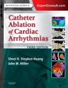 Catheter Ablation of Cardiac Arrhythmias: Expert Consult - Online and Print