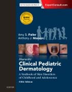 Hurwitz Clinical Pediatric Dermatology: A Textbook of Skin Disorders of Childhood and Adolescence