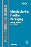 Flexible Packaging: Materials, Machinery, and Techniques