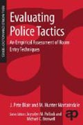 Evaluating Police Tactics: An Empirical Assessment of Room Entry Techniques