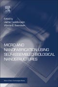 Micro and nano fabrication using self-assembled biological nanostructures