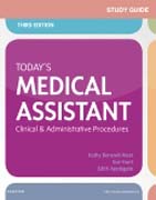 Study Guide for Todays Medical Assistant: Clinical & Administrative Procedures