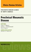 Pre-Clinical Disease Management, An Issue of Rheumatic Disease Clinics