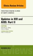 Updates in HIV and AIDS: Part II, An Issue of Infectious Disease Clinics