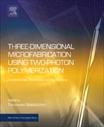 Three-dimensional microfabrication using two-photon polymerization: fundamentals, technology, and applications