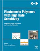 Elastomeric Polymers with High Rate Sensitivity: Applications in Blast, Shockwave, and Penetration Mechanics