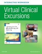 Virtual Clinical Excursions Online and Print Workbook for Introduction to Medical-Surgical Nursing