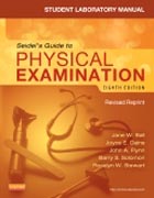 Student Laboratory Manual for Seidels Guide to Physical Examination - Revised Reprint