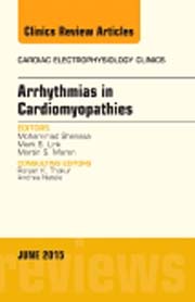 Arrhythmias in Cardiomyopathies, An Issue of Cardiac Electrophysiology Clinics 7-2