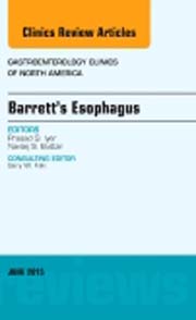 Barretts Esophagus, An issue of Gastroenterology Clinics of North America 44-2