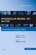 Intravascular Imaging, An Issue of Interventional Cardiology Clinics 4-3