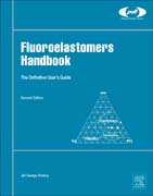Fluoroelastomers Handbook: The Definitive Users Guide