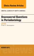 Unanswered Questions in Periodontology, An Issue of Dental Clinics of North America 59-4