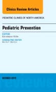 Pediatric Prevention, An Issue of Pediatric Clinics 62-5