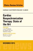 Cardiac Resynchronization Therapy: State of the Art, An Issue of Cardiac Electrophysiology Clinics 7-4