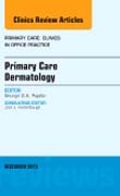 Primary Care Dermatology, An Issue of Primary Care: Clinics in Office Practice 42-4