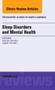 Sleep Disorders and Mental Health, An Issue of Psychiatric Clinics of North America 38-4