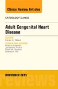 Adult Congenital Heart Disease, An Issue of Cardiology Clinics 33-4