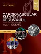 Cardiovascular Magnetic Resonance: A Companion to Braunwalds Heart Disease