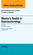 Womens Health in Gastroenterology, An issue of Gastroenterology Clinics of North America