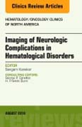 Imaging Complications of Hematologic Disease, An Issue of Hematology/Oncology Clinics of North America