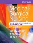 Study Guide for Medical-Surgical Nursing: Concepts for Interprofessional Collaborative Care