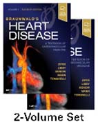 Braunwalds Heart Disease: A Textbook of Cardiovascular Medicine, 2-Volume Set