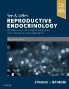 Yen & Jaffes Reproductive Endocrinology: Physiology, Pathophysiology, and Clinical Management
