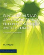 Fundamentals and Applications of Nano Silicon in Plasmonics and Fullerines: Current and Future Trends