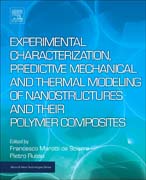 Experimental Characterization, Predictive Mechanical and Thermal Modeling of Nanostructures and their Polymer Composite
