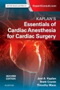 Kaplans Essentials of Cardiac Anesthesia
