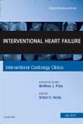 Interventional Heart Failure, An Issue of Interventional Cardiology Clinics