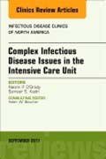 Infections in the ICU, An Issue of Infectious Disease Clinics of North America